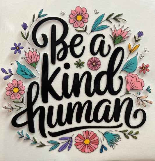 Be a Kind Human