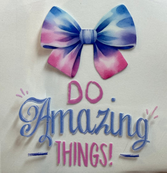 Do Amazing Things